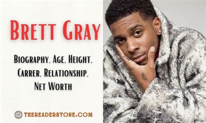Brett Gray Height, Age, Bio, Career, Net Worth & Girlfriend
