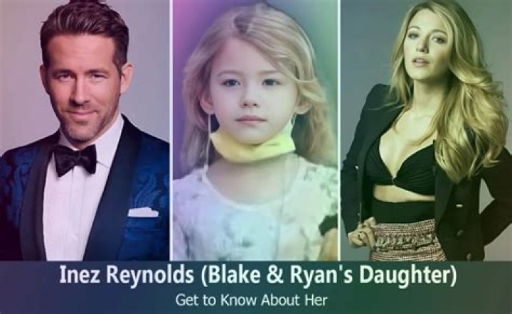 Inez Reynolds Age, Birthday And Middle Name Of Ryan Reynolds And Blake Lively’s Daughter