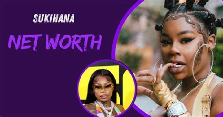 Sukihana net worth: How much is Sukihana worth?